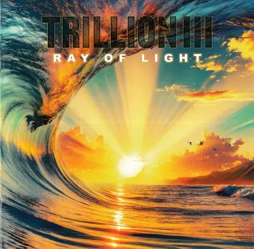 Trillion / Trillion III Ray Of Light
