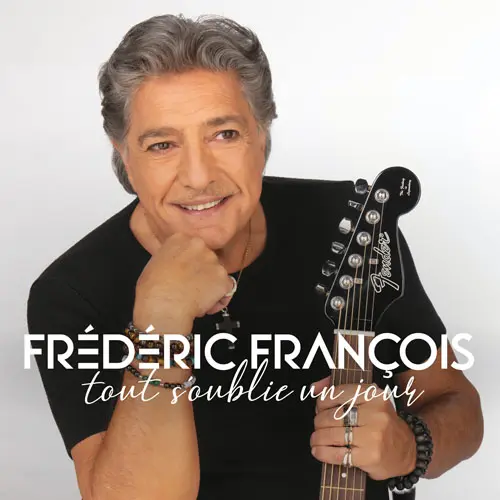 Frédéric François ★ Tout s'oublie un jour