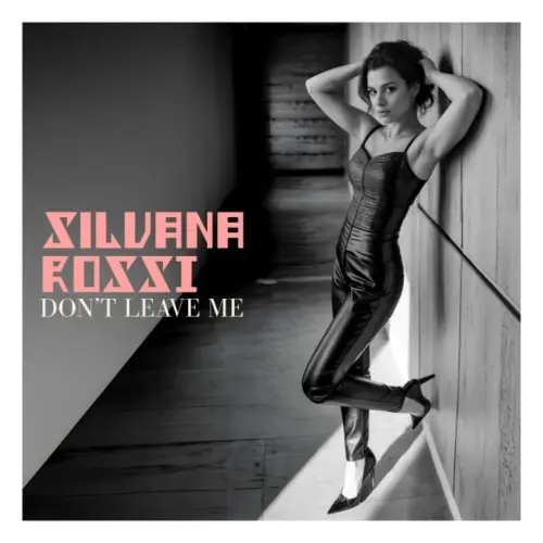Silvana Rossi / Don't Leave Me (Single)