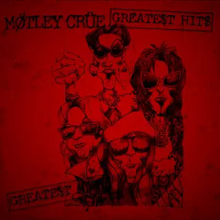 Mötley Crüe - Greatest Hits [Deluxe] - 1998/2008