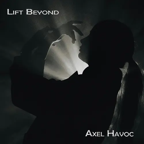 Axel Havoc / Lift Beyond