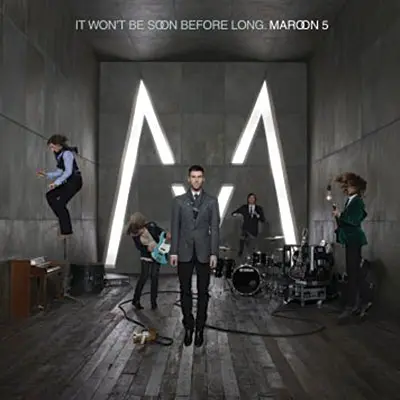 Maroon 5 /  It Won't Be Soon Before Lon