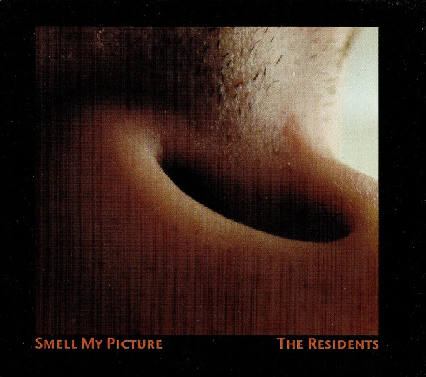 The Residents / Smell My Picture