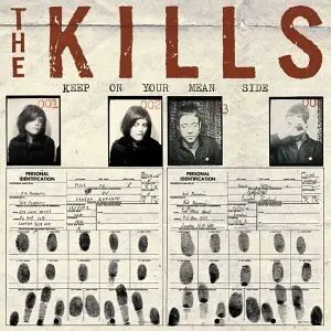 The Kills - Keep on Your Mean Side 2003