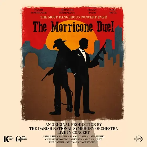 Danish National Symphony Orchestra / The Morricone Duel: The Most Dangerous Concert Ever (Live) 2018