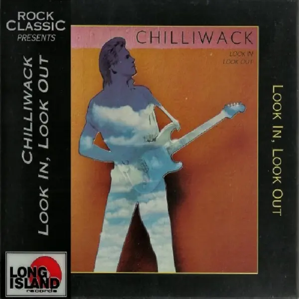Chilliwack - Look In, Look Out (Limited Edition, Reissue, Remastered) (1984/1995)