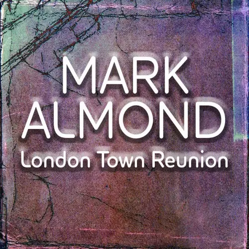 Mark-Almond - London Town Reunion (Remastered) - 1975/2025