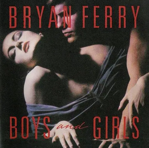 Bryan Ferry - Boys And Girls - 1985