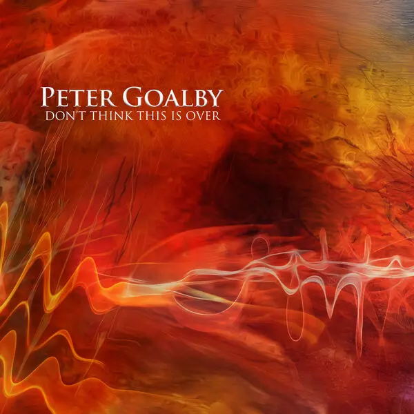 Peter Goalby (ex-Uriah Heep) / Don't Think This Is Over