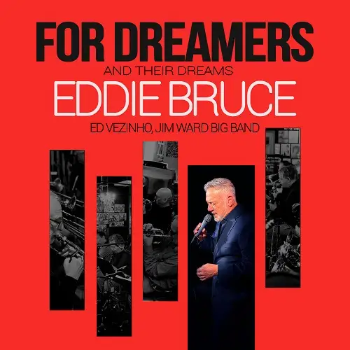 Eddie Bruce / For Dreamers and their Dreams