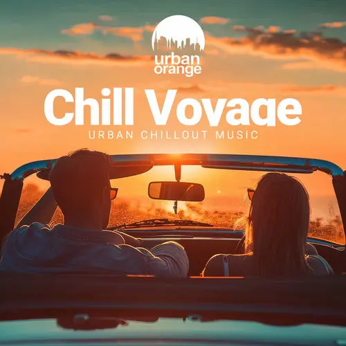 Chill Voyage: Urban Chillout Music (2025)