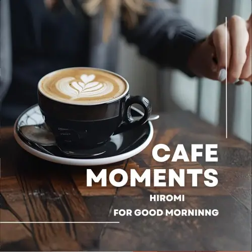 Hiromi / Cafe Moments (EP)