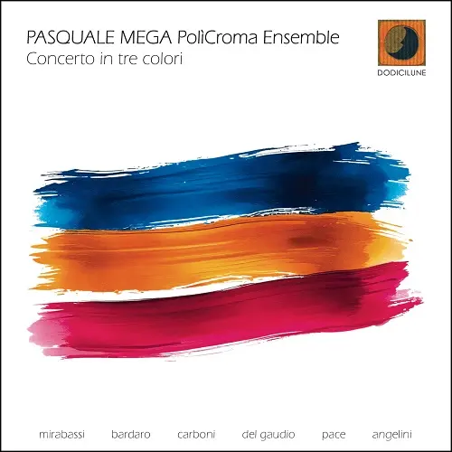 Pasquale Mega PoliCroma Ensemble / Concerto in tre colori