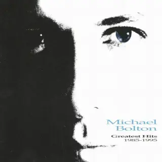 Michael Bolton - Greatest Hits 1985-1995 - 1995/2001
