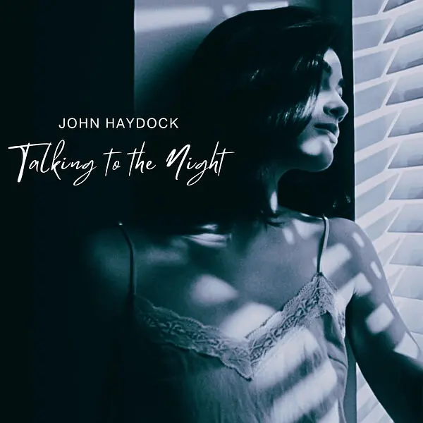 John Haydock / Talking to the Night