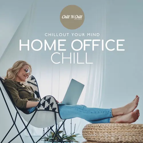 Home Office Chill: Chillout Your Mind