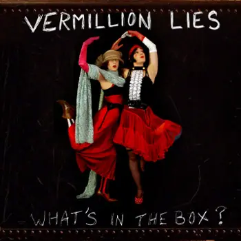 Vermillion Lies - What's in the Box?
