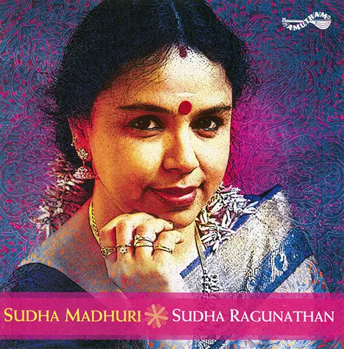 Sudha Raghunathan - Sudha Madhuri - 2007