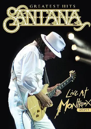 Santana – Greatest Hits (Live At Montreux 2011)