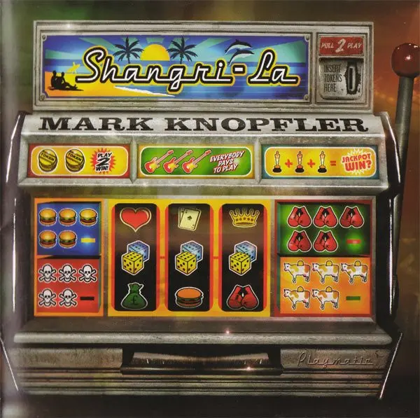 Mark Knopfler - Shangri-La - 2004