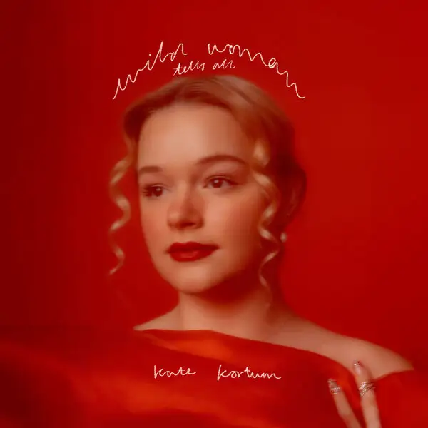 Kate Kortum / Wild Woman Tells All