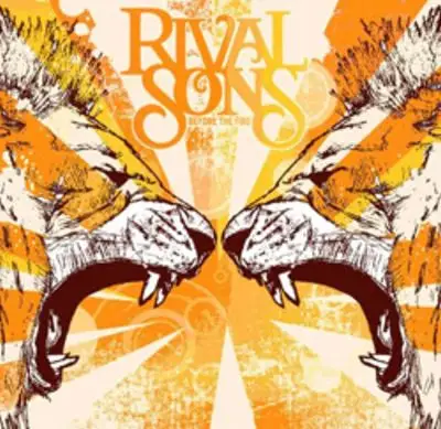 Rival Sons / Before the Fire 2009