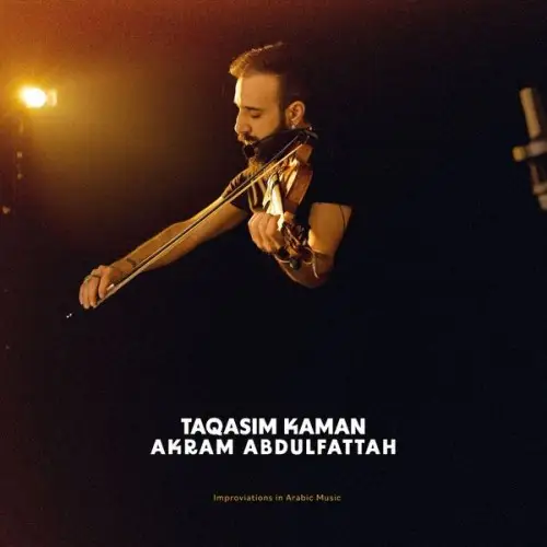 Akram Abdulfattah / Taqasim Kaman