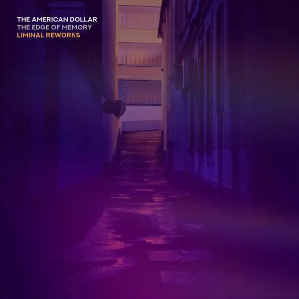 The American Dollar — The Edge of Memory