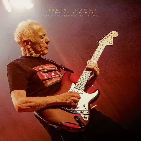 Robin Trower / One Moment In Time - Live In The USA 2026
