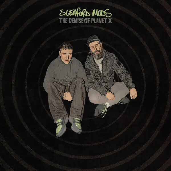 Sleaford Mods / The Demise Of Planet X 2026