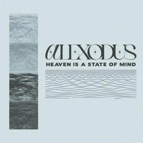 Alexodus - Heaven Is A State Of Mind 2026