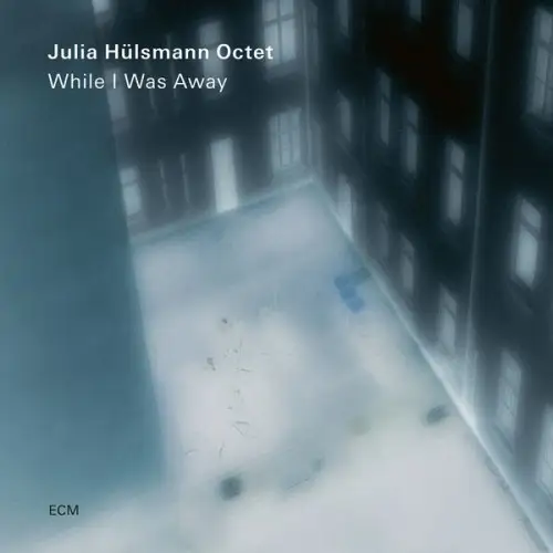Julia Hülsmann Octet / While I Was Away 2026