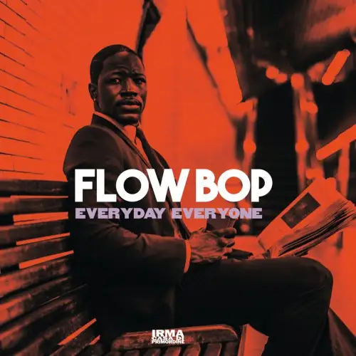 Flow Bop, Soulstance, Lo Greco Bros / Everyday Everyone 2025