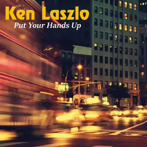 Ken Laszlo / Put Your Hands Up (Single) 2026