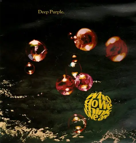 Deep Purple - Who Do We Think We Are (England) 1973