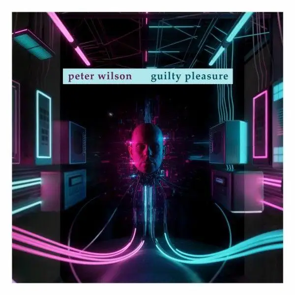Peter Wilson - Guilty Pleasure (EP) 2026