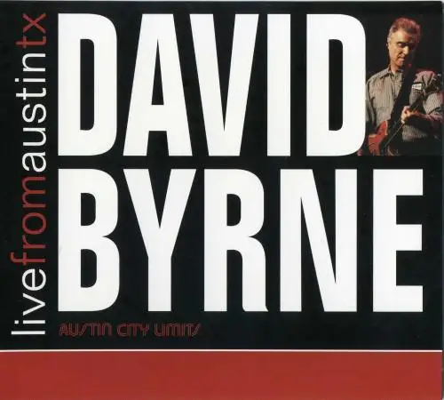 David Byrne - Live from Austin TX 2007