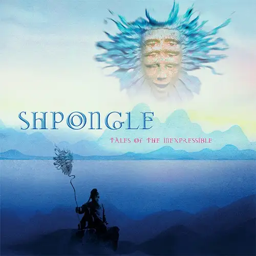 Shpongle - Tales Of The Inexpressible (Remastered) - 2001/2018