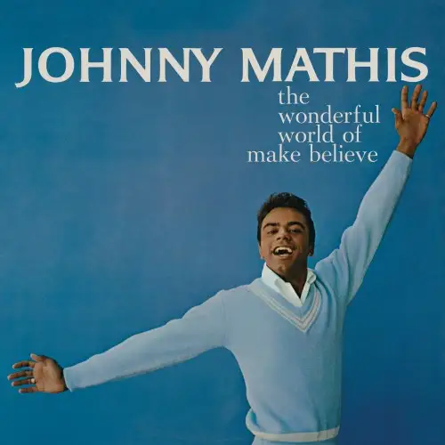 Johnny Mathis - The Wonderful World of Make Believe 1964