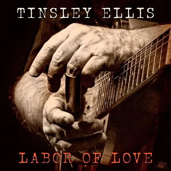 Tinsley Ellis / Labor Of Love 2026