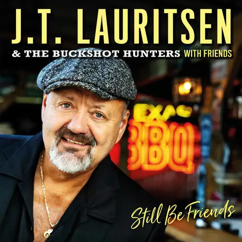 J.T. Lauritsen & The Buckshot Hunters / Still Be Friends
