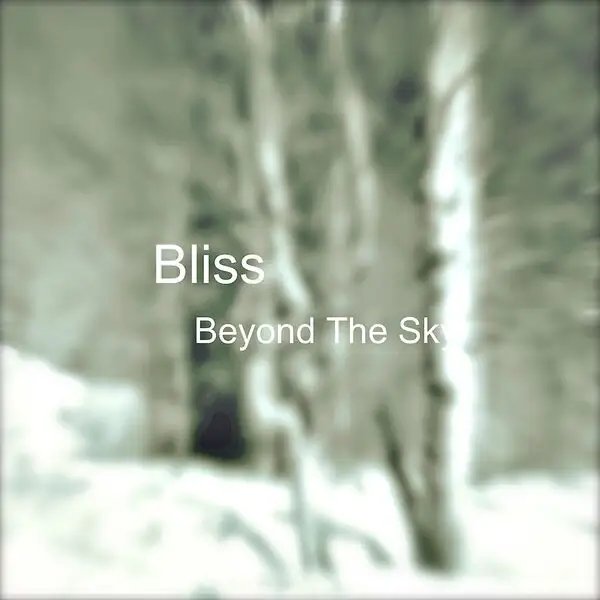 Bliss / Beyond the Sky