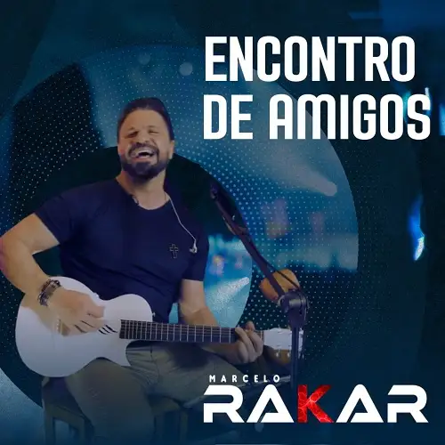Marcelo Rakar / Encontro de Amigos ao Vivo (Ao Vivo)