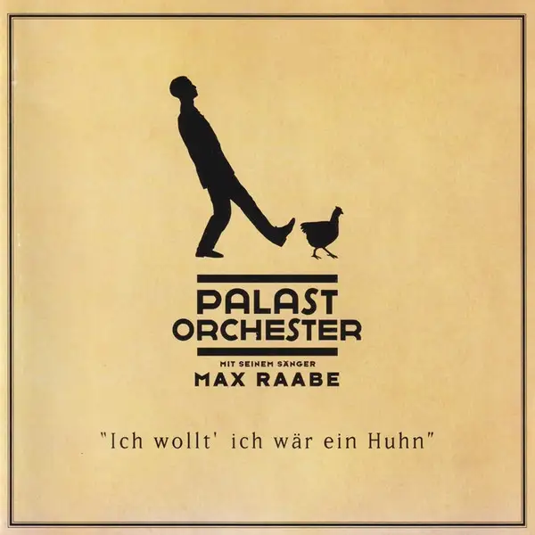 Max Raabe & Palast Orchester - Ich wollt' ich war ein Huhn - 2002