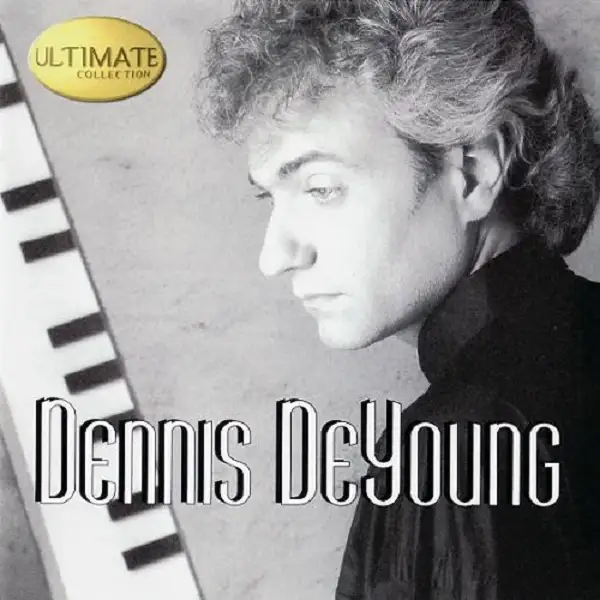 Dennis DeYoung (ex-Styx) - Ultimate Collection (1999)