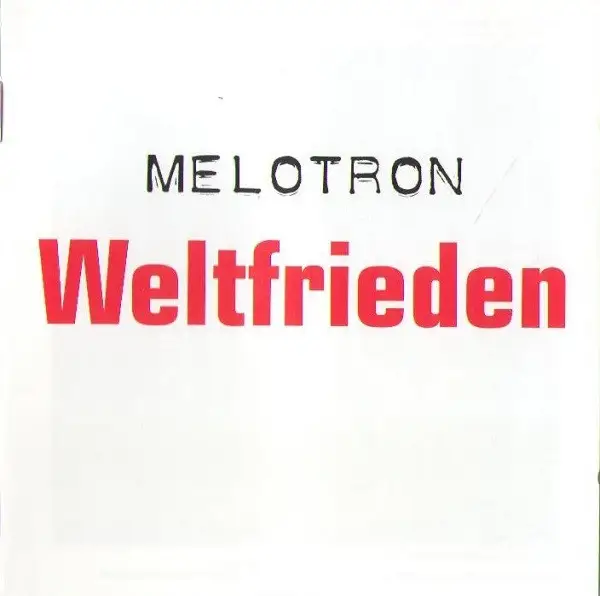 Melotron / Weltfrieden (Limited Edition) 2002