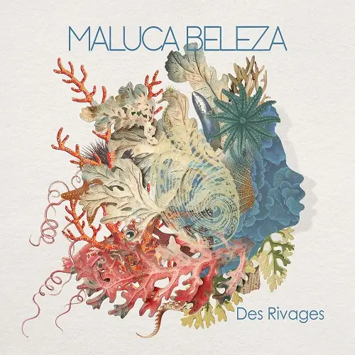 Maluca Beleza / Des Rivages