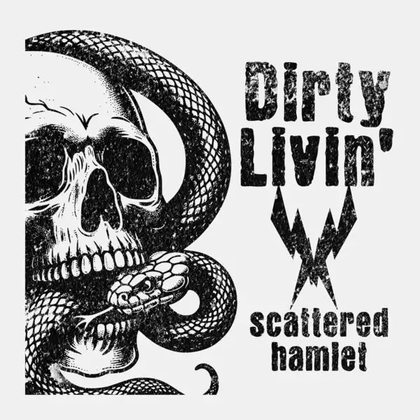 Scattered Hamlet / Dirty Livin'