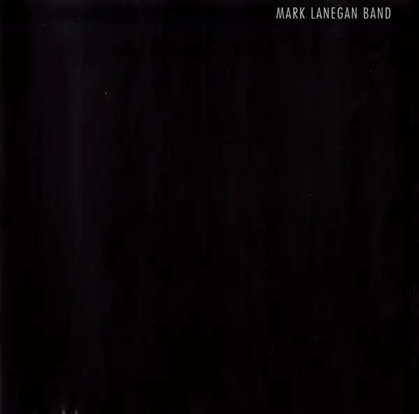 Mark Lanegan Band - Bubblegum - 2004/2011