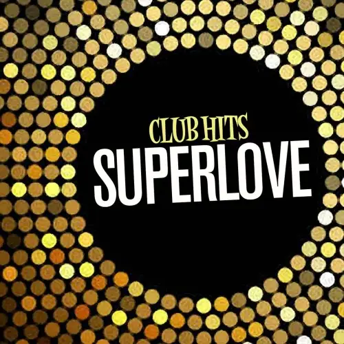 Superlove / Club Hits 2014